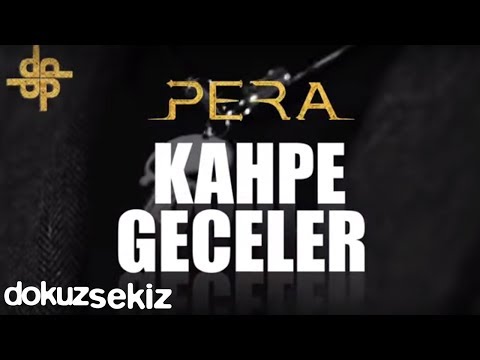 Pera - Kahpe Geceler (Video Klip Tanıtım)