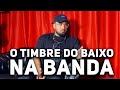 O BAIXO que soa bem SOZINHO, NEM SEMPRE soa bem na BANDA