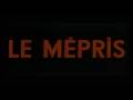 Capture de la vidéo Le Mepris （Contempt) - Theme De Camille