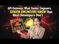API Gateway: What Senior Engineers Know That Most Developers Don’t