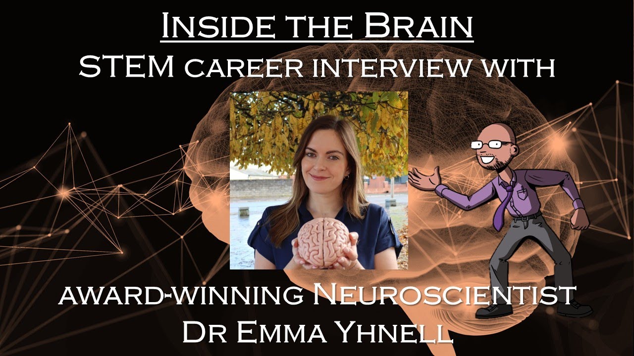 Inside the Brain: STEM Career Interview with award-winning neuroscientist, Dr Emma Yhnell