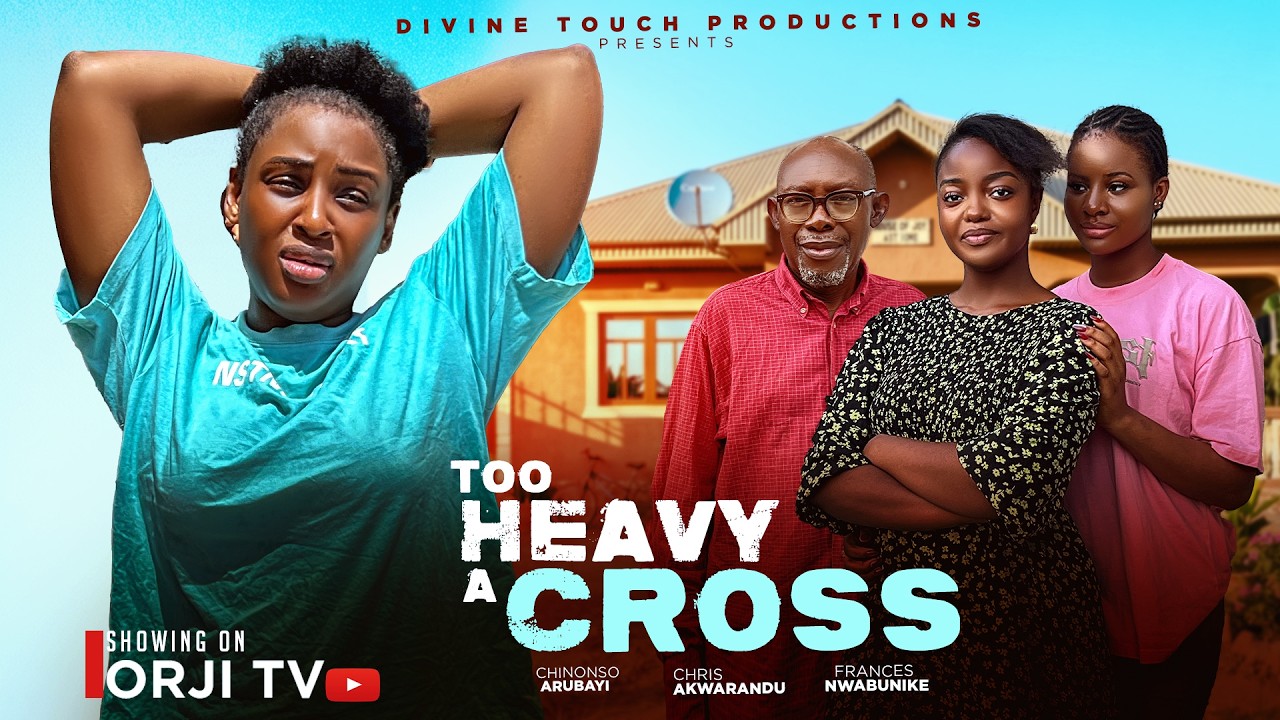 TOO HEAVY A CROSS TRAILER - (Showing 12TH of June by 6:00 pm WAT) NIGERIAN MOVIES 2026