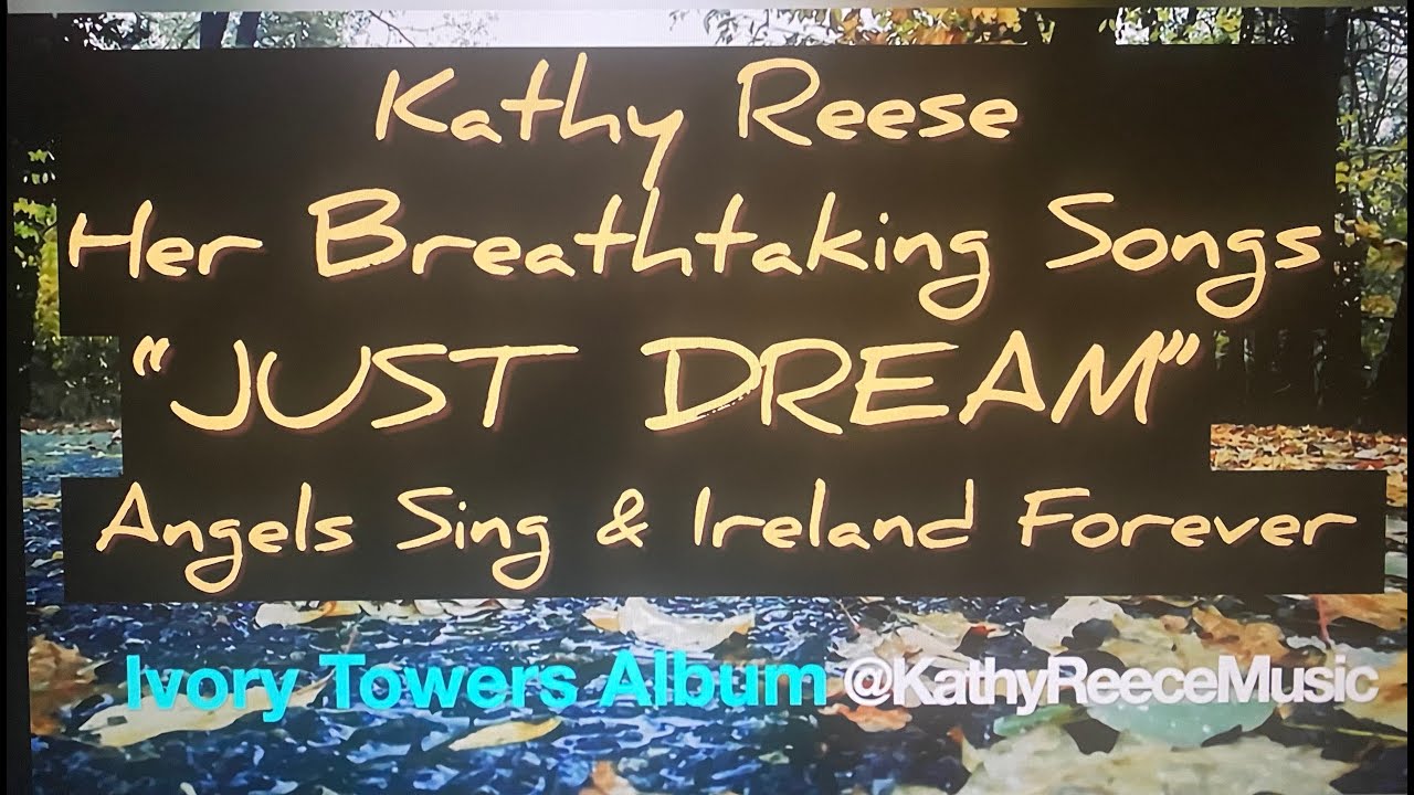 Новые захватывающие песни Кэти Р.: Just Dream, Angels Sing, Ireland Forever #1 Reverbnation PB 