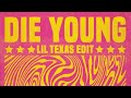 Lil Texas DIE YOUNG Lil Mart édit Lil Texas DIE YOUNG Lil Mart édit