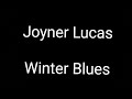 Joyner Lucas (winter blues) lyrics