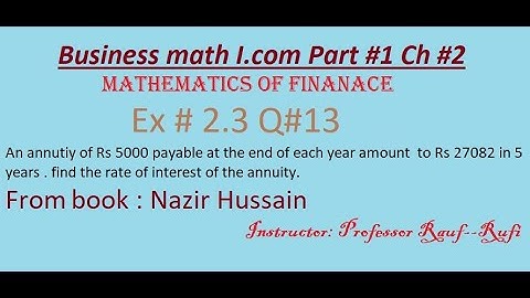 q13 ex2.3 business math i.com part1 ch2/Nazir Hussain Book/Mathematics of finance/statsrauf