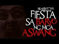 FIESTA SA BARYO NG MGA ASWANG | Kwentong Aswang sa Probinsiya | HILAKBOT TV