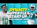 🔴 Dynasty SuperFlex StartUp Draft POST TYREEK HILL TRADE | 2022 Dynasty Football