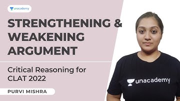 CLAT 2022 Exam Preparation | Strengthening & Weakening Argument | Critical Reasoning | Purvi Mishra