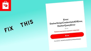 How to Fix “DasherStripeCredentials401Error”  in Dasher App