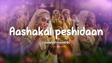 Aashakal peshidaan slowed reverb