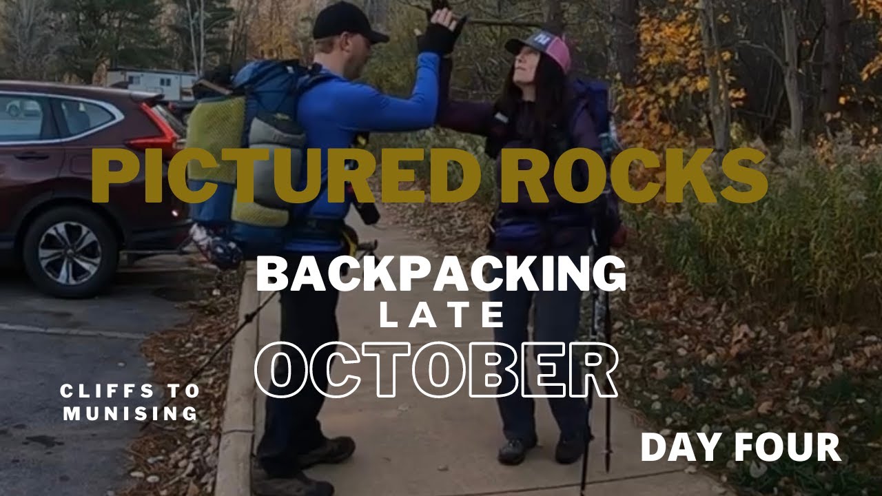 Pictured Rocks Backpacking | Late October | Day Four | Cliffs to ...