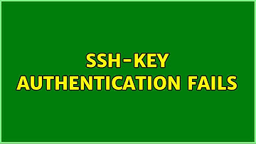 SSH-Key authentication fails (16 Solutions!!)
