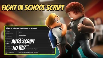 [2025] 🔥 Fight In A School Script | Fast Punch, Kill Aura, Hitbox Expander, Aimbot, ESP & Autofarm