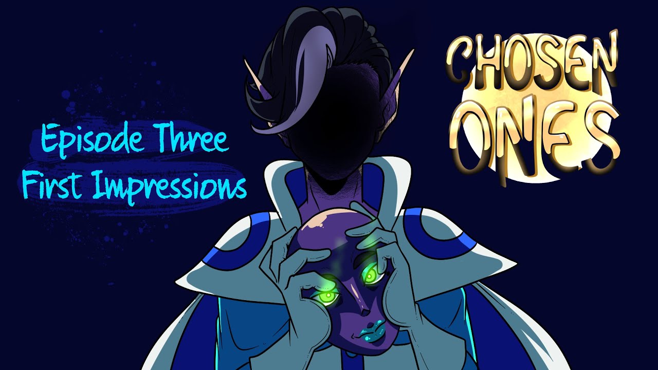 [DnD] Chosen Ones || S1: Ep. 3 - First Impressions