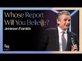 Whose Report Will You Believe? | Pastor Jentezen Franklin