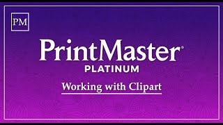 Working With Clip Arts in PrintMaster 2019