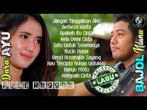 Jangan Tinggalkan Aku Full Album Dara Ayu Ft Bajol Ndanu Versi Reggae terbaru 2021