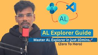 [Zero To Hero]: AL Explorer Tutorial for Beginners 🚀 | AL Explorer Guide