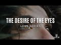 The Desire of the Eyes | Lent | Brush Hill CP Church