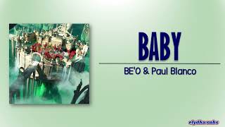 BE'O & Paul Blanco - Baby [Rom|Eng Lyric]