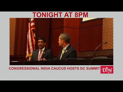 Congressional India Caucus hosts DC Summit | Diya TV News