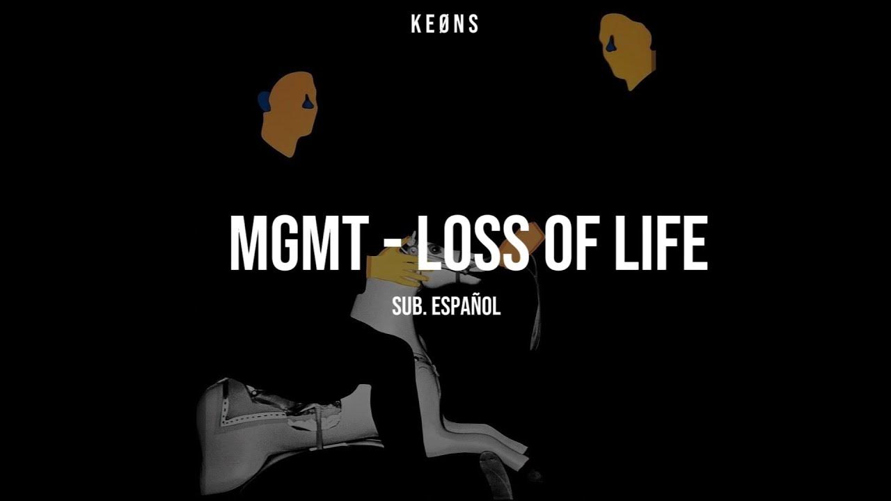 MGMT Loss Of Life (Sub.Español) YouTube