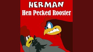 Herman: Hen Pecked Rooster (GR Mix) 