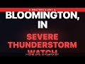 🔴 Severe Thunderstorm Watch — Bloomington, IN | Weather Alert