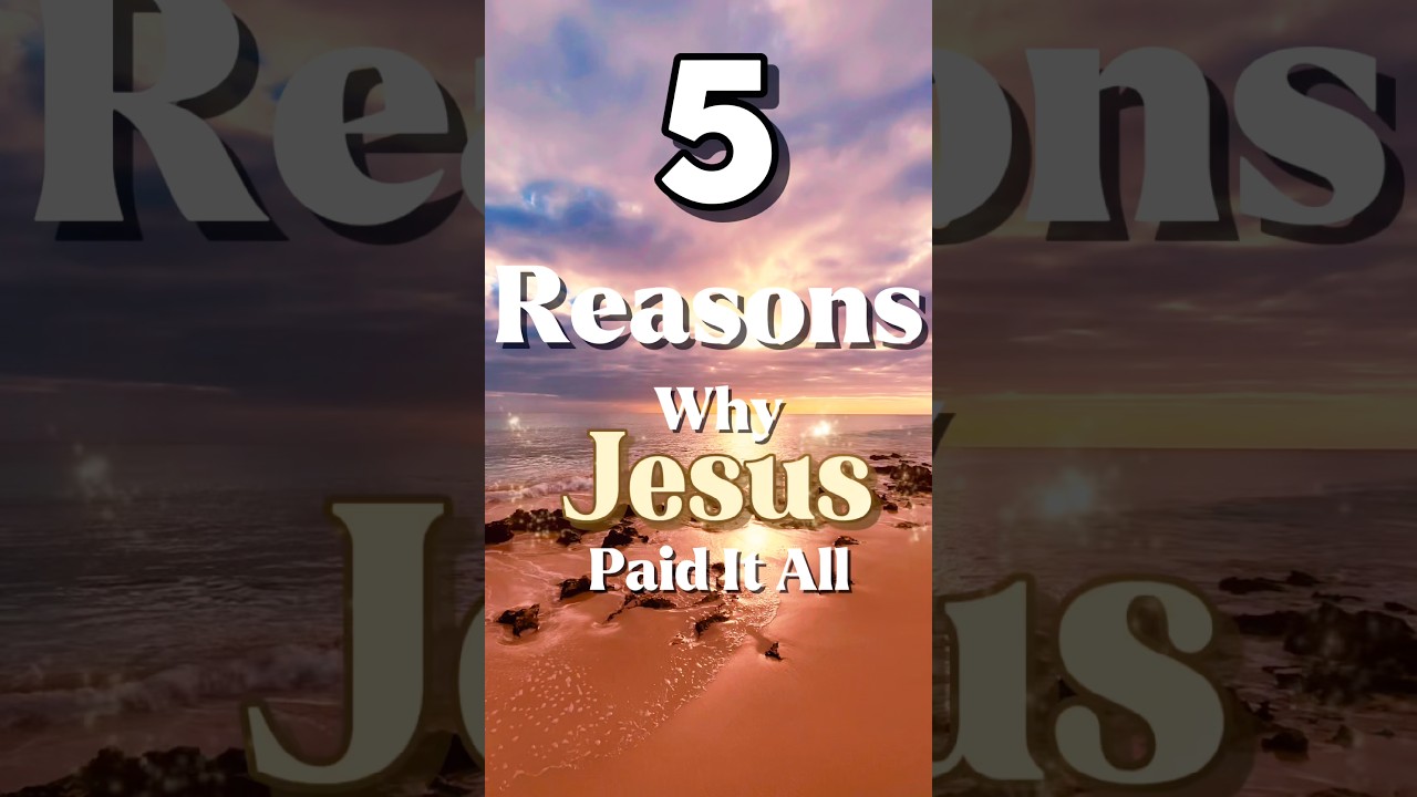 5 причин, почему Иисус заплатил за всё #прощение #спасение #вечнаяжизнь #корралехо
