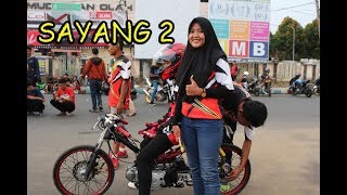 SAYANG 2 - Cover Drag Bike Terbaru