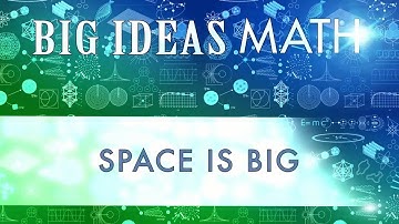 Big Ideas Learning - Space Is Big