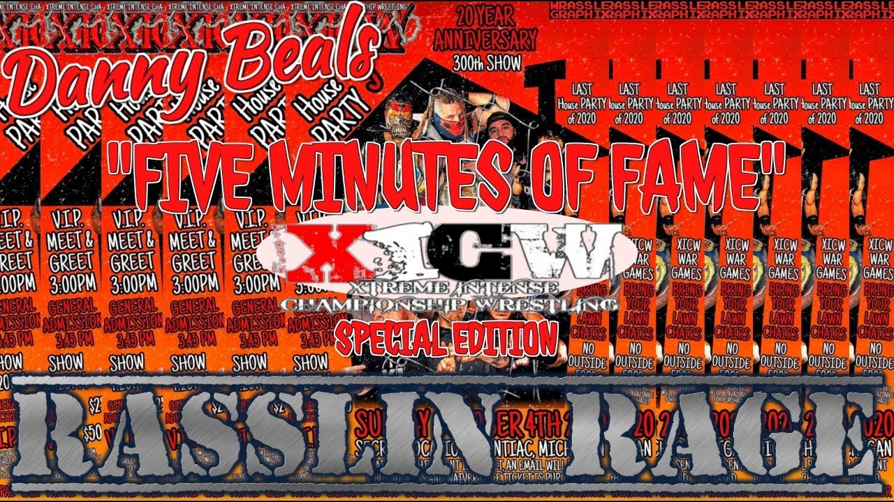 Rasslin Rage EP 134- Five Minutes of Fame XICW Special Edition