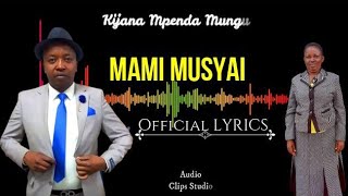 MAMI MUSYAi  ( official audio by kijana mpendamungu)