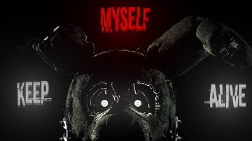 [SFM/FNAF/SHORT] "Keep myself Alive" By Get Scared