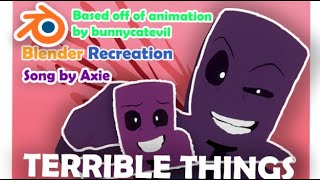 Terrible Things Fanmade Short [Blender 3.6] - Song by Axie - Original Animation by bunnycatevil