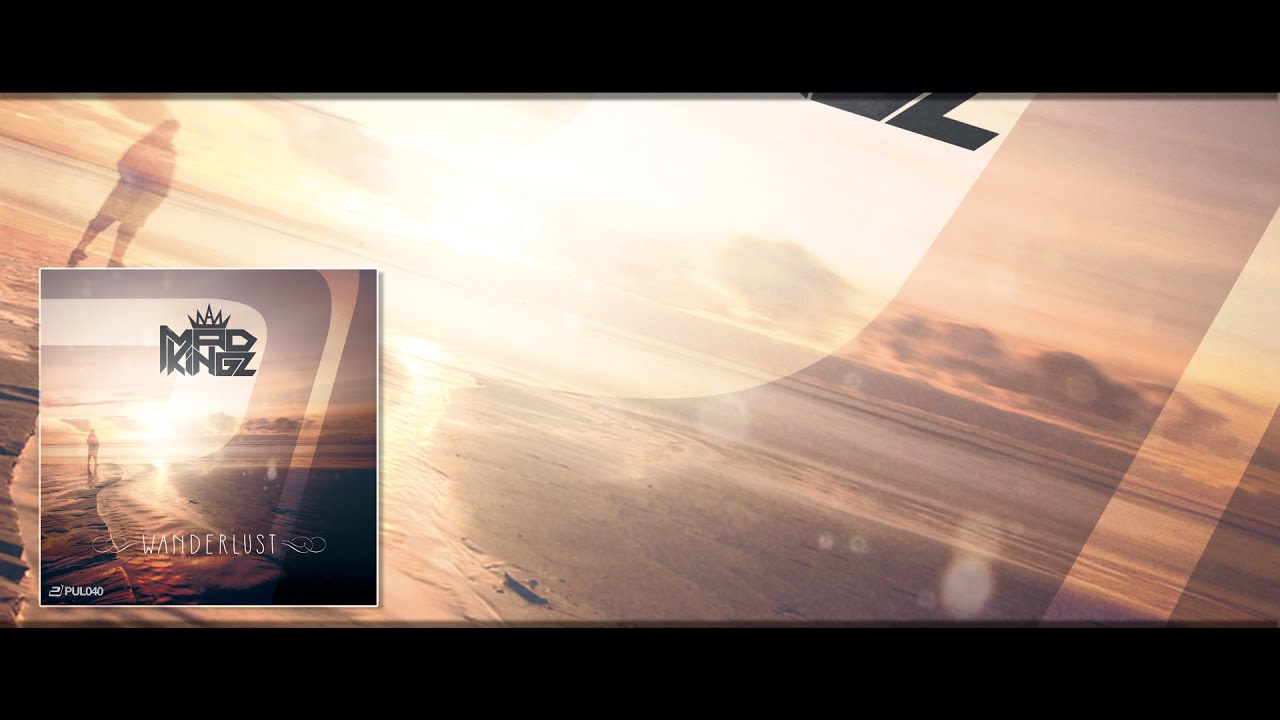 Mad Kingz - Wanderlust (Joseph Westphal Summer Mix)