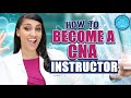 How to become a CNA instructor.