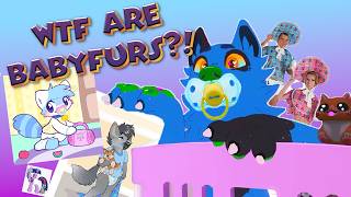 Babyfurs and Adult Diaper Lovers - WHY?!