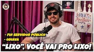 VOCÊ VAI PRO LIXO! 🚨 DANILO GENTILI revela por que ODIAVA ser servidor público!