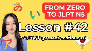 JLPT N5 Grammar – Lesson #42: How to Use “〜ています” | From Zero to JLPT N5 #n5 #jlptn5
