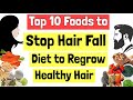 Top 10 Foods to Stop Hair Fall | Diet to Regrow Hair Naturally | Nutrition for Longer, Stronger Hair