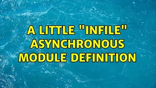 A little "infile" Asynchronous Module Definition