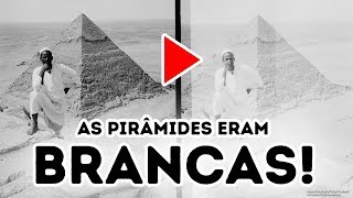 As Pirâmides do Egito eram originalmente brancas e ninguém sabia