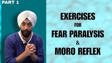 Exercises for Fear Paralysis and Moro Reflex | Dr. R.S.Bagga