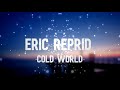 Eric Reprid - Cold World | 1 HOUR