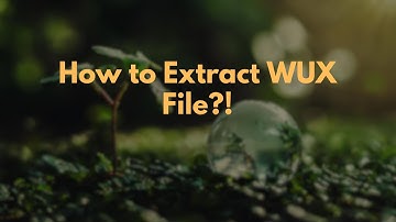 How to Extract WUX File?!
