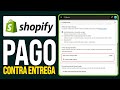 Cómo Agregar el Pago Contra Entrega en Shopify (2025) Paso a Paso