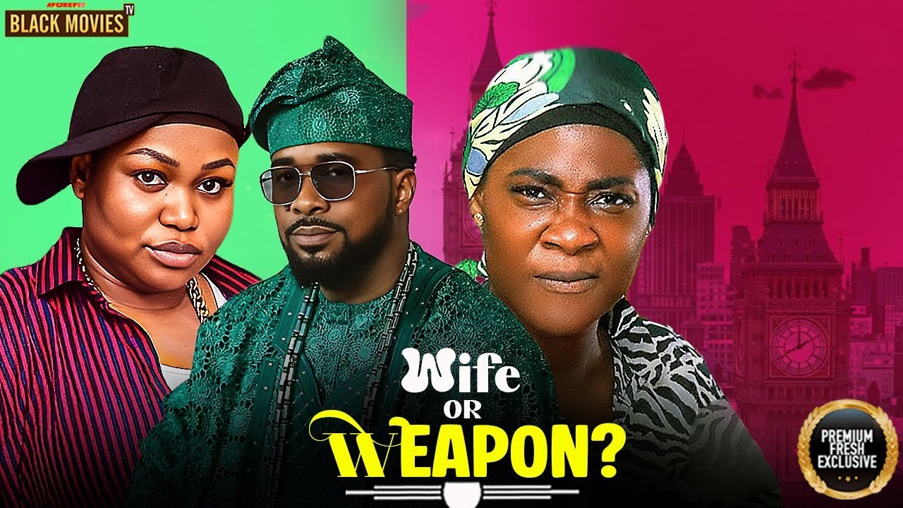 Wife Or Weapon--uzor Arukwe, Mercy Johnson, Ruth Kadiri — Nollywood