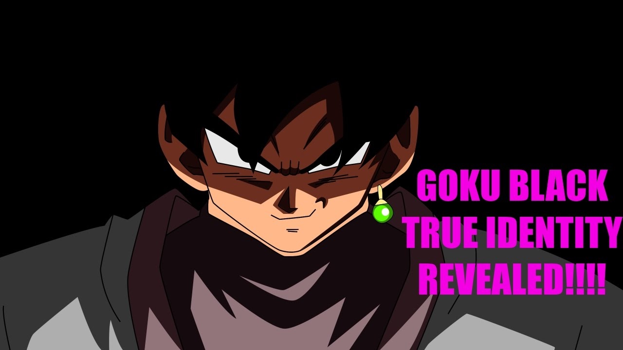 Goku Black's TRUE IDENTITY Revealed! Dragon Ball Super SPOILERS! - YouTube